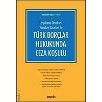 Sekin Yaynlar   Uygulama rnekleri Yargtay Kararlar ile Trk Borlar Hukukunda Ceza Koulu Ebubekir Uslu 