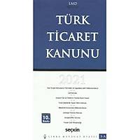 Seçkin Yayýnlarý    Türk Ticaret Kanunu 2021 Mutlu Dinç Çilem Bahadýr