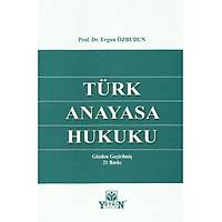 Türk Anayasa Hukuku (Ergun Özbudun) Ergun Özbudun Yetkin Yayýnevi