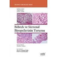 Nobel Tıp Kitabevleri  Böbrek ve Sürrenal Biyopsilerinin Yorumu - Biyopsi Yorumları Serisi