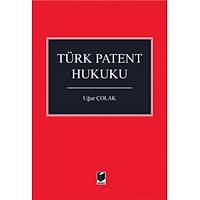 Adalet Yayýnevi Türk Patent Hukuku Uður Çolak