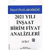 2021 Yýlý Ýnþaat Birim Fiyat Analizleri I-II (Ünal Akçalý)