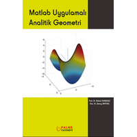 Palme Yayınevi   Matlab Uygulamalı Analitik Geometri Bülent Karakaş, Şenay Baydaş