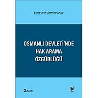 Adalet Yaynevi Osmanl Devleti'nde Hak Arama zgrl Saliha Okur Gmrkolu