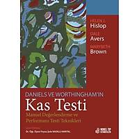Nobel Tp Daniels ve Worthinghamn Kas Testi: Manuel Deerlendirme ve Performans Testi Teknikleri  Feyza ule Badll Hantal , Helen J. Hislop, Dale Avers, Marybeth Brown