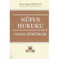 Yetkin Yaynevi Nfus Hukuku Genel Hkmler mer Uur Gencan
