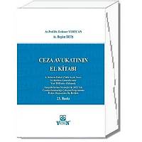 Yetkin Yaynlar CEZA AVUKATININ EL KTABI 6. Reform Paketi(7406 Sayl Yasa) le Birlikte Gncellenmi Yeni Blmler Eklenmi Erdener YURTCAN - Begm RT