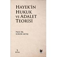 Adalet Yaynevi Hayekin Hukuk ve Adalet Teorisi Sururi Akta