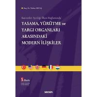 Sekin Yaynevi ,Yasama, Yrtme ve Yarg Organlar Arasndaki Modern likiler Trker Erta