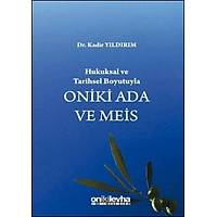 On ki Levha Yaynlar   Hukuksal ve Tarihsel Boyutuyla Oniki Ada ve Meis Kadir Yldrm 