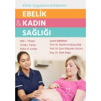 Akademisyen Kitabevi  Klinik Uygulama Rehberleri Ebelik ve Kadn Sal Nell L. Tharpe, Cindy L. Farley, Robin G. Jordan Nezihe KIZILKAYA BEJI