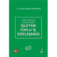 Adalet Yaynevi Trk Toplu  Hukukunda letme Toplu  Szlemesi Candan Albayrak Zincirliolu