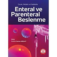 Ankara Nobel Tıp Kitabevi  Çocuk ve Yetişkinlerde Enteral ve Parenteral Beslenme Prof. Dr. Gamze AKBULUT