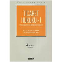 Sekin Yaynevi Ticaret Hukuku - I Mustafa smail Kaya / Burak Tatl