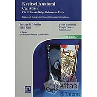 Kesitsel Anatomi Cep Atlasý Cilt 2 Toraks,Kalp,Abdomen ve Pelvis - 2015
