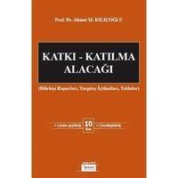 Turhan Kitabevi,   Katk - Katlma Alaca (Bilirkii Raporlar, Yargtay tihatlar, Tablolar) Ahmet M. Klolu