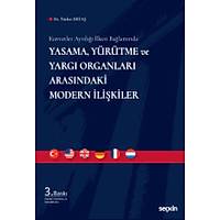 Seçkin Yayınevi Yasama, Yürütme ve Yargı Organları Arasındaki Modern İlişkiler Türker Ertaş