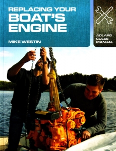 Replacing Your Boat's Engine / Mike Westin - 138 pages - softcover