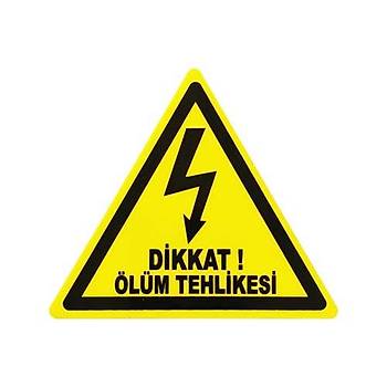 91mm Yapkanl Dikkat lm Tehlikesi areti (Sticker)