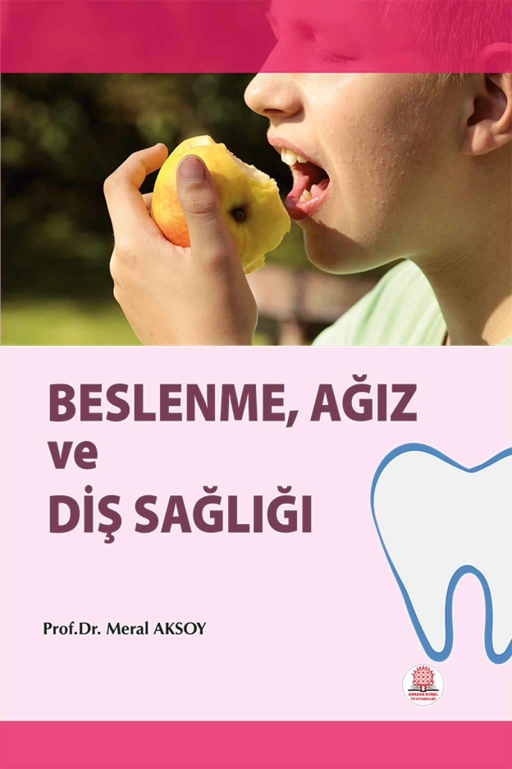 Beslenme Ağız ve Diş Sağlığı (Meral Aksoy)