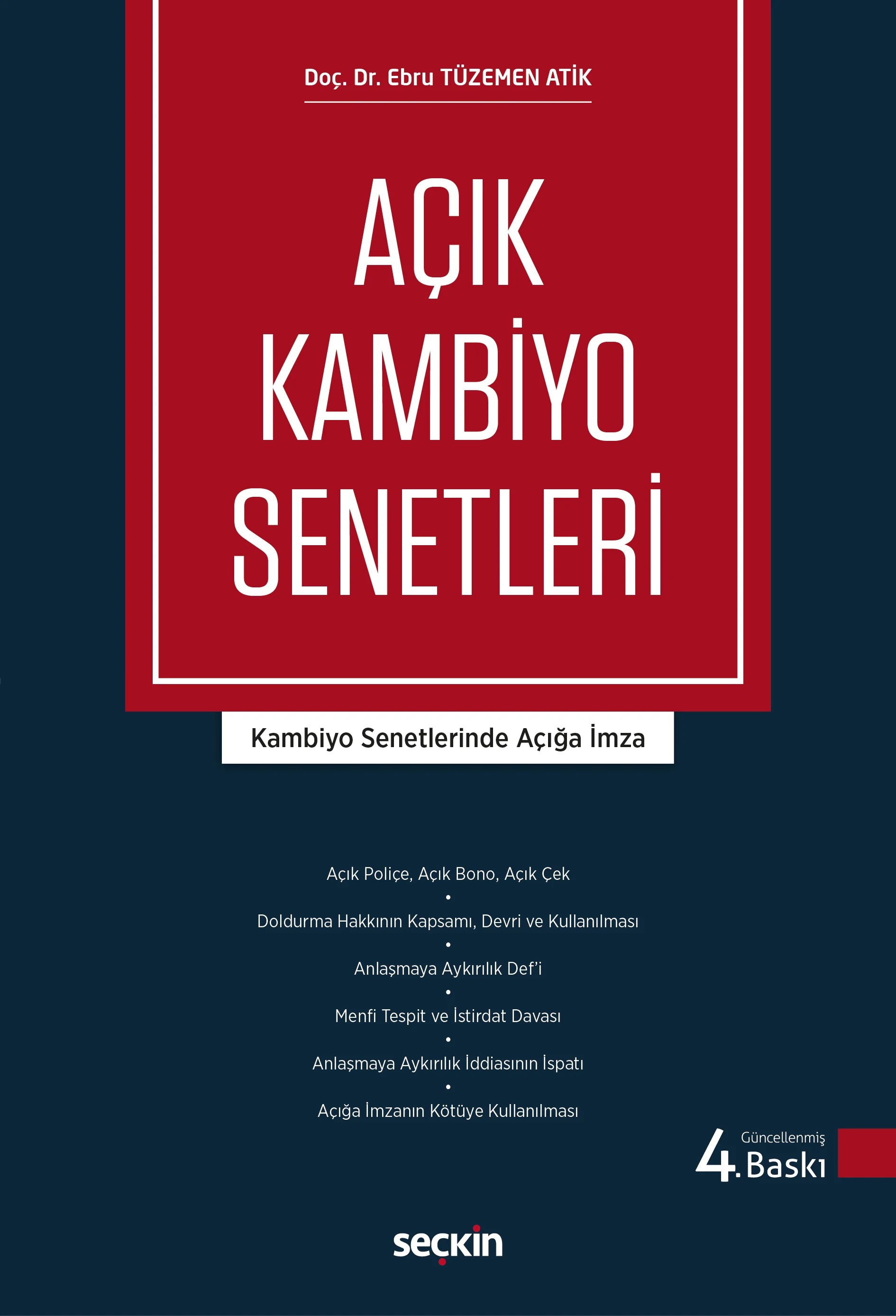 Seçkin Yayınevi Açık Kambiyo Senetleri Kambiyo Senetlerinde Açığa İmza Ebru Tüzemen Atik 4. Baskı,  Mart 2026