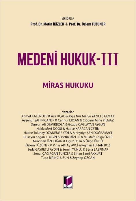 Adalet Yayınevi Medeni Hukuk - III Miras Hukuku (Metin İkizler,Özlem Tüzüner)