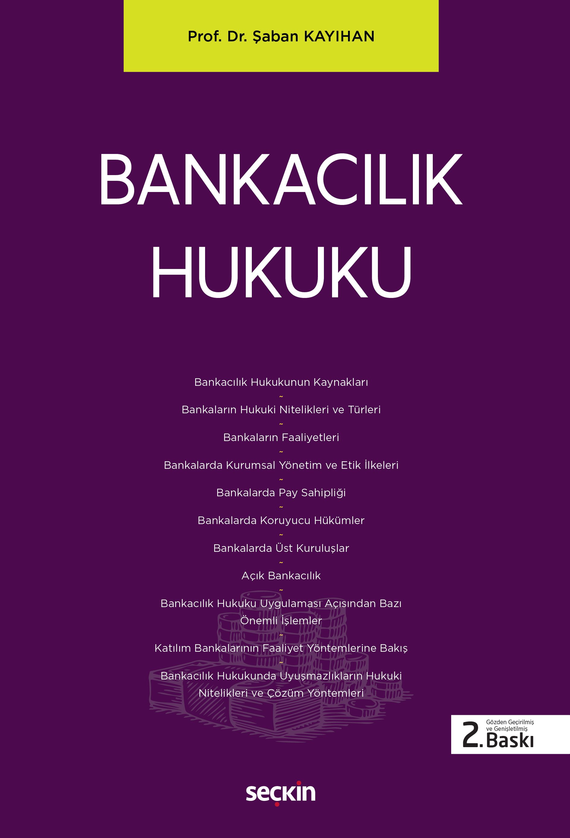 Seçkin Yayıncılık Bankacılık Hukuku (Şaban Kayıhan) Şaban Kayıhan