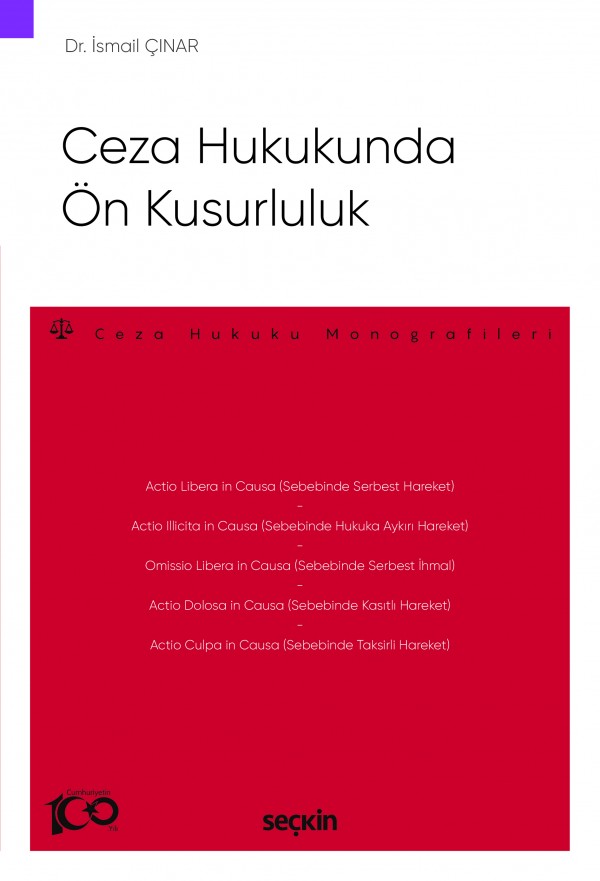 Seçkin Ceza Hukukunda Ön Kusurluluk (İsmail Çınar)