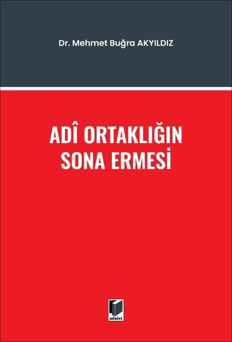 Adalet Yayınevi Adi Ortaklığın Sona Ermesi (Mehmet Buğra Akyıldız) Adalet Yayınevi