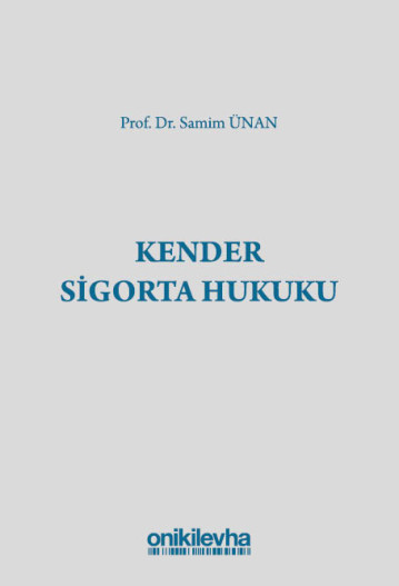 Onİki Levha Yayınevi Kender Sigorta Hukuku (Samim Ünan)