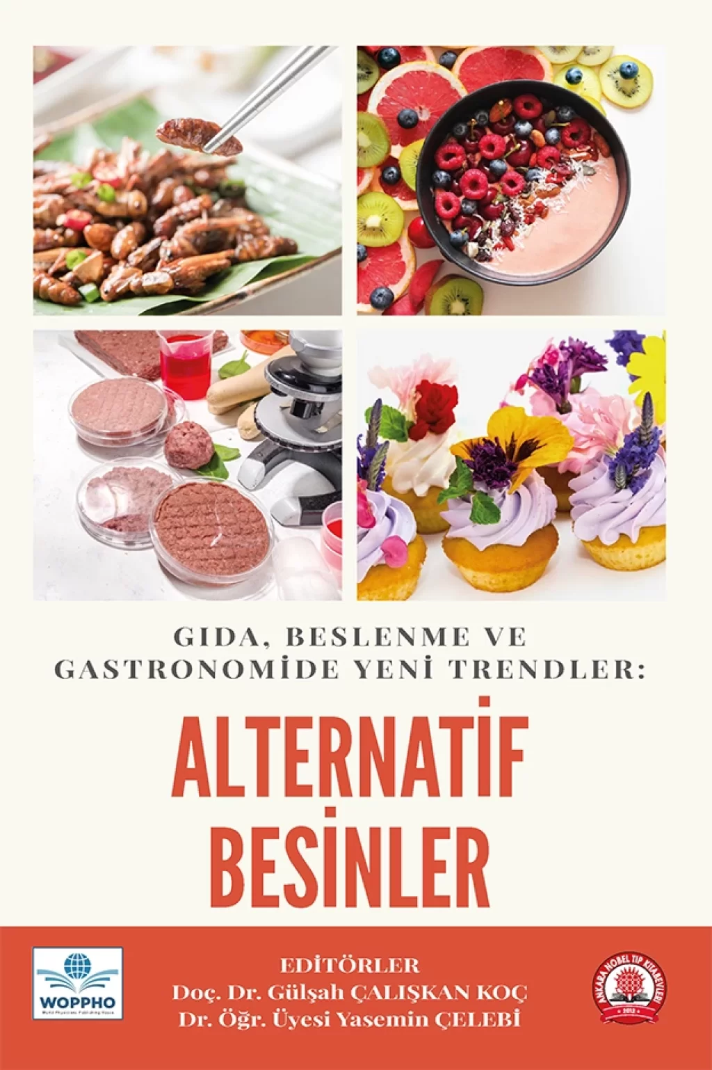 Gıda, Beslenme ve Gastronomide Yeni Trendler: Alternatif Besinler/Ankara Nobel Tıp Kitabevleri