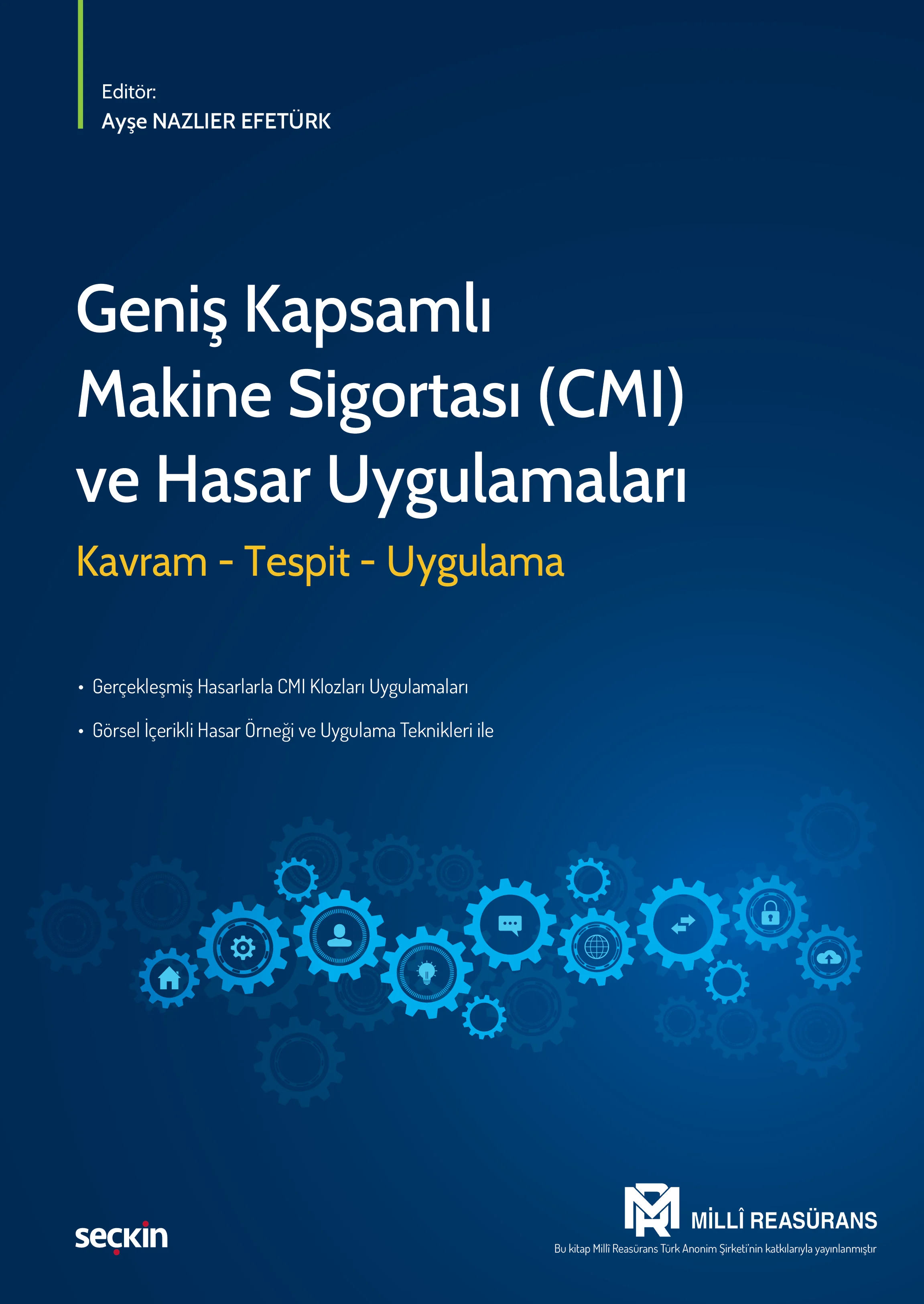 Seçkin Yayınevi Geniş Kapsamlı Makine Sigortası (CMI) ve Hasar Uygulamaları Kavram  Tespit  Uygulama