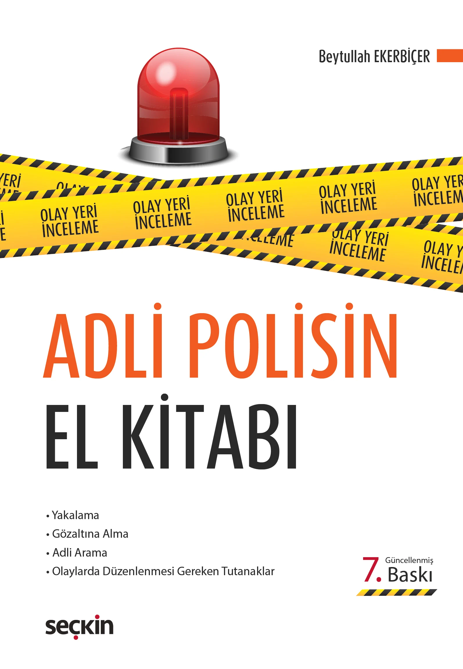 Seçkin Yayınevi Adli Polisin El Kitabı Beytullah Ekerbiçer 7. Baskı,  Mart 2026