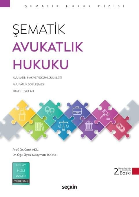 Seçkin Yayınevi Şematik Avukatlık Hukuku Cenk Akil,Süleyman Topak 2. Baskı,  Eylül 2025