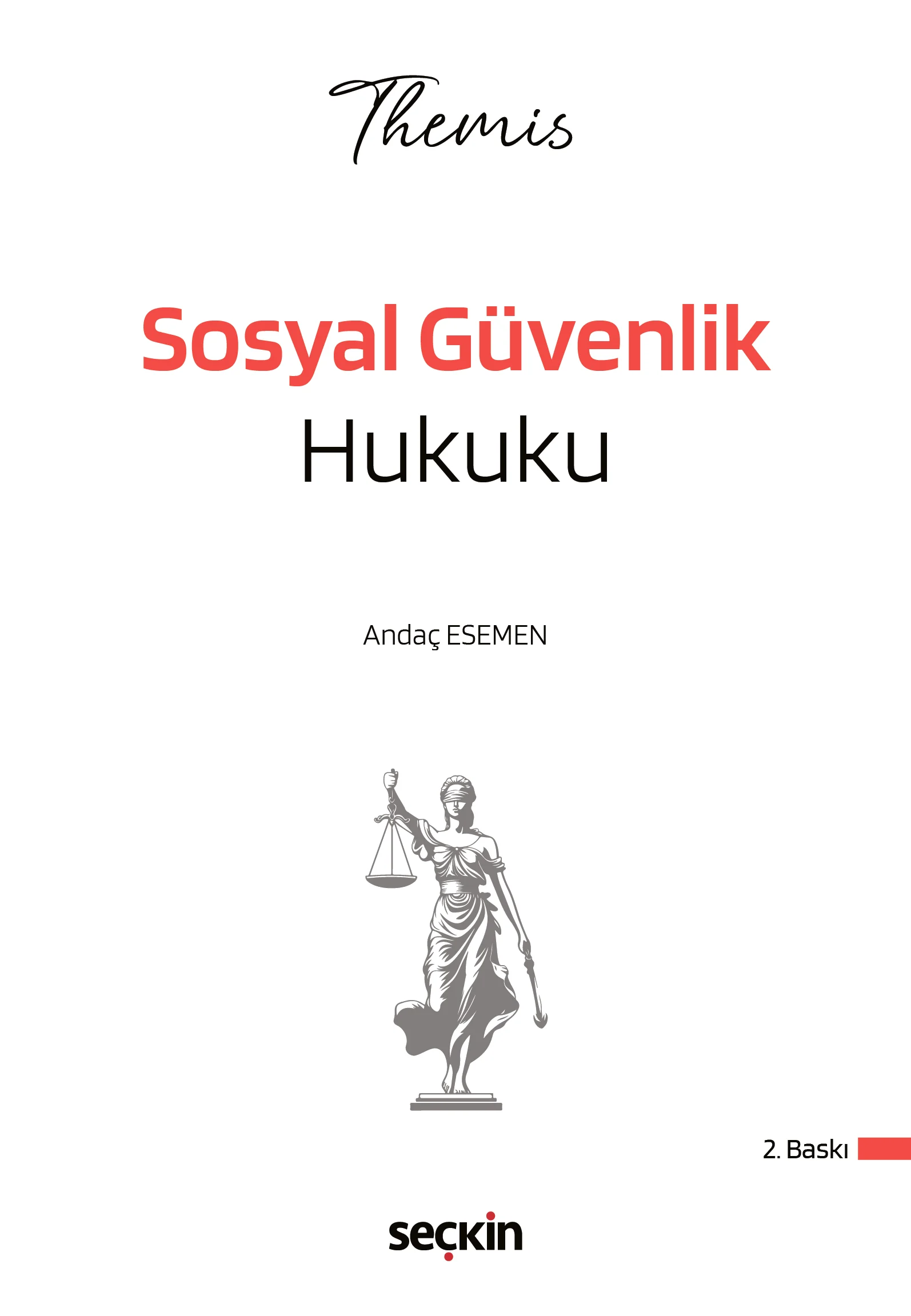 THEMIS  Sosyal Güvenlik Hukuku Konu Kitabı Andaç Esemen 2. Baskı,  Şubat 2026