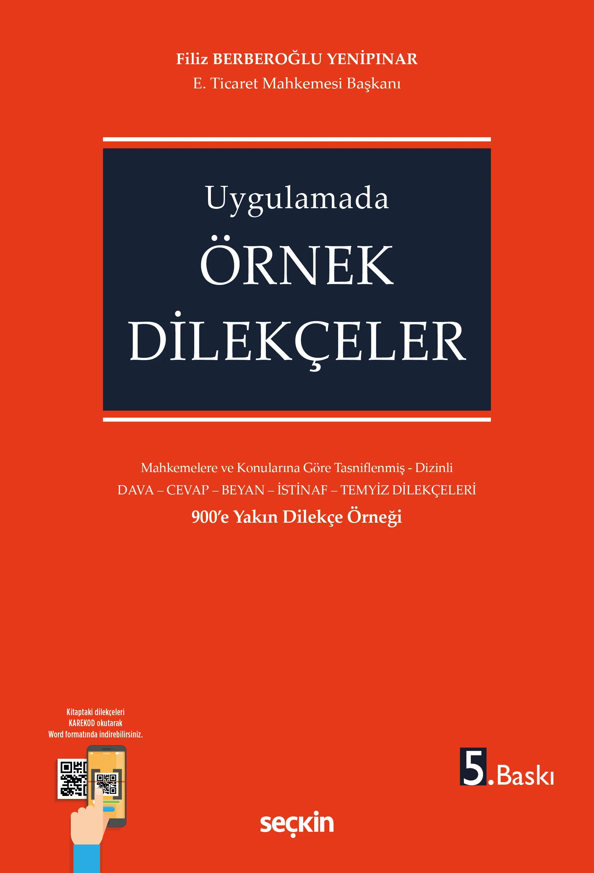 Seçkin Yayıncılık Uygulamada Örnek Dilekçeler Filiz Berberoğlu Yenipınar 5. Baskı,  Şubat 2026