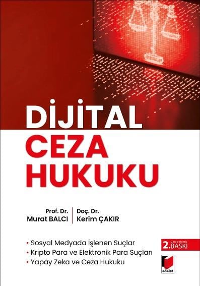 Adalet Yayınevi Dijital Ceza Hukuku (Murat Balcı, Kerim Çakır)