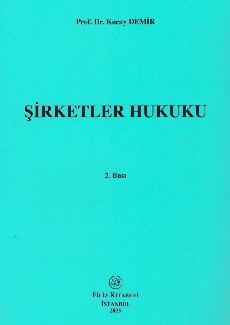 Filiz Yayınları Şirketler Hukuku (Koray Demir)