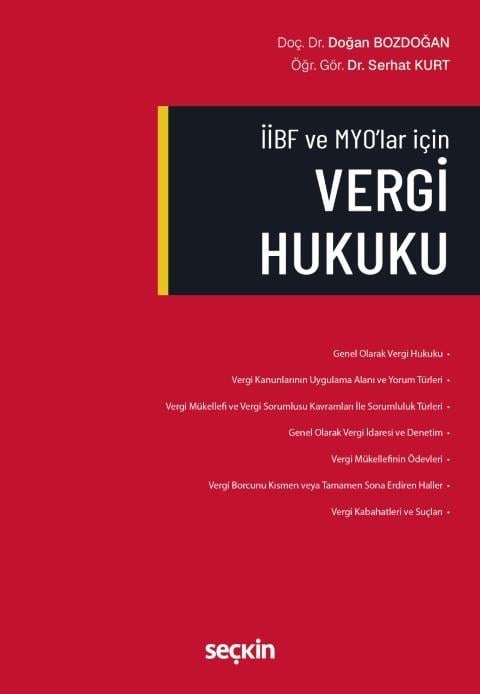 Seçkin Yayıncılık Vergi Hukuku (İİBF ve MYO'lar için) Doğan Bozdoğan, Serhat Kurt