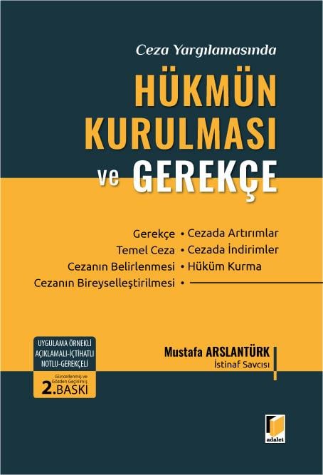 Adalet YayıneviCeza Yargılamasında Hükmün Kurulması ve Gerekçe (Mustafa Arslantürk)