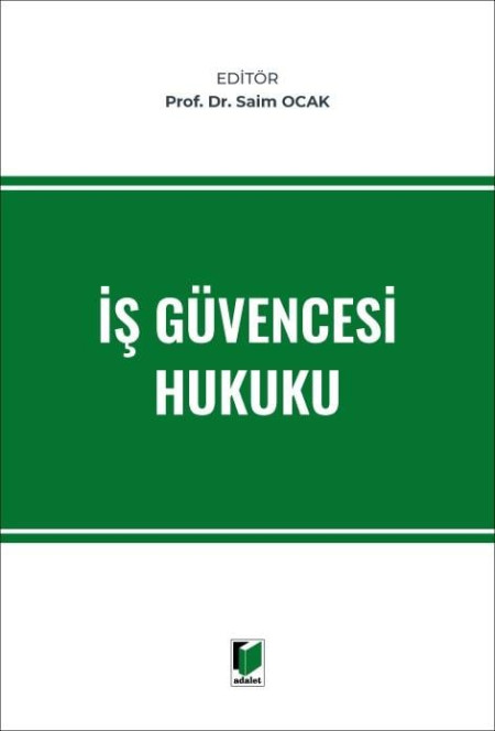 Adalet Yayınevi İş Güvencesi Hukuku (Saim Ocak)