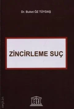 Legal Yayıncılık Zincirleme Suç Buket Öz Tüydaş 1. Baskı,  Ocak 2026 (Buket Öz Tüydaş)