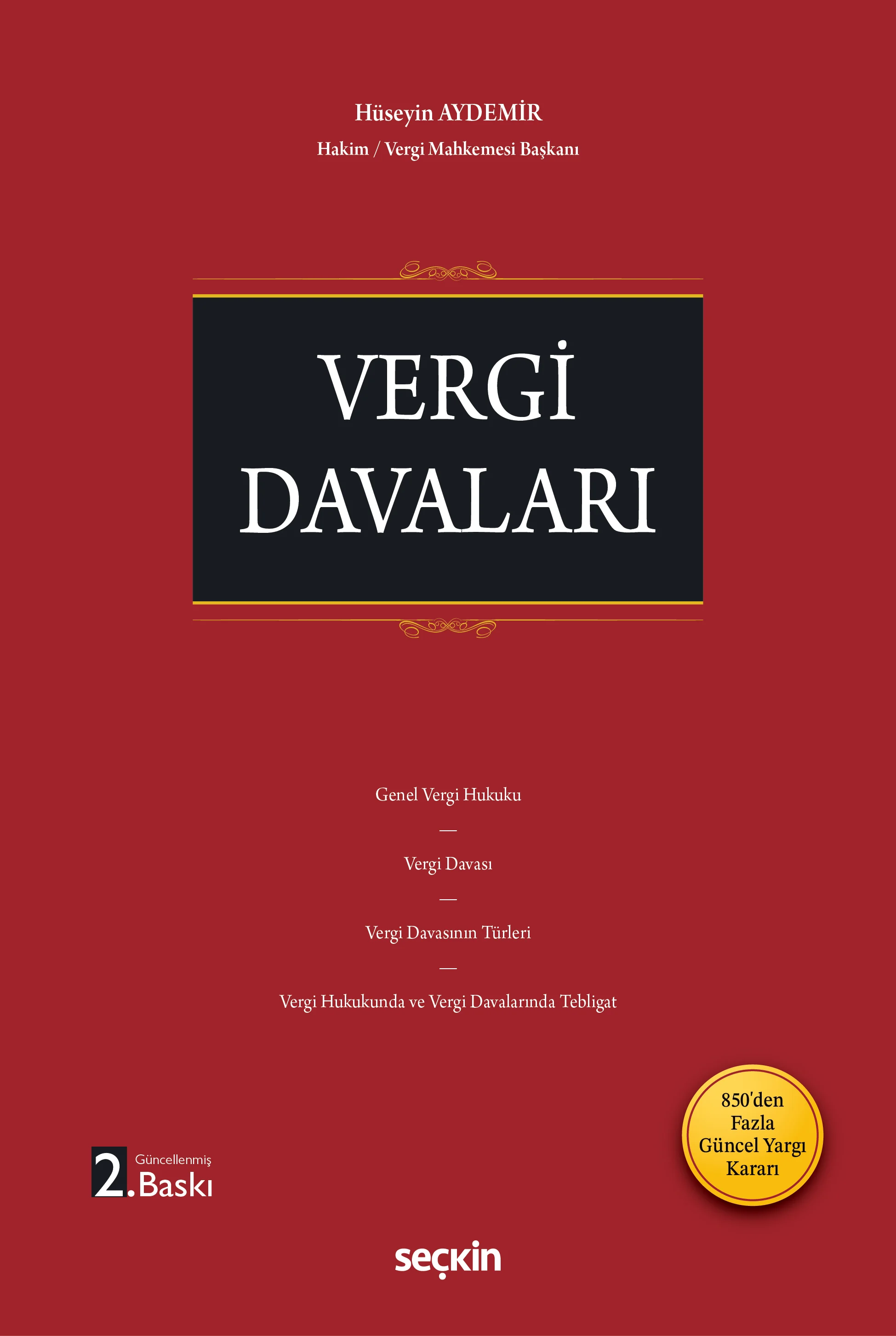 Seçkin Yayıncılık Vergi Davaları Hüseyin Aydemir 2. Baskı,  Nisan 2026