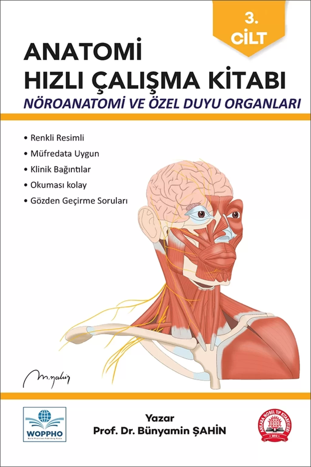 Anatomi Hızlı Çalışma Kitabı Nöroanatomi ve Özel Duyu Organları Cilt-3 (Bünyamin ŞAHİN) Ankara Nobel Tıp Kitabevleri