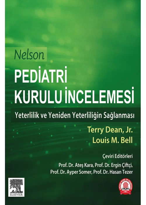 Nelson Pediatri Kurulu İncilemesi: Yeterlilik ve Yeniden Yeterliliğin Sağlanması (Ateş Kara)