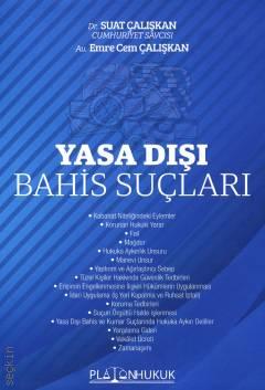 Platon Hukuk Yayınevi Yasa Dışı Bahis Suçları (Suat Çalışkan)
