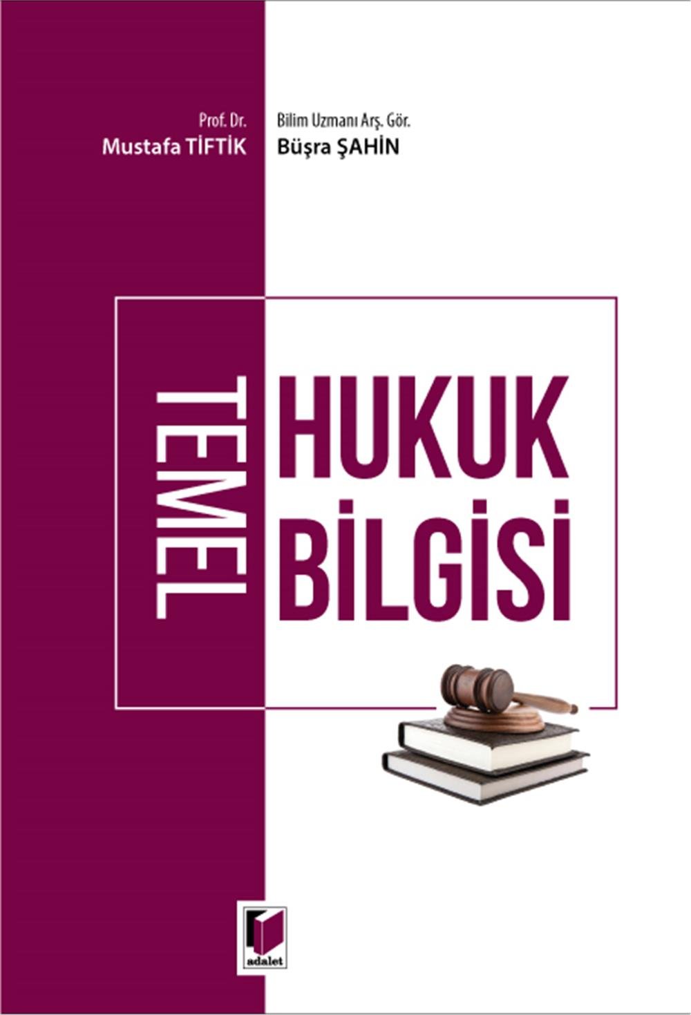 Adalet Yayınevi Temel Hukuk Bilgisi Mustafa Tiftik,Büşra Şahin