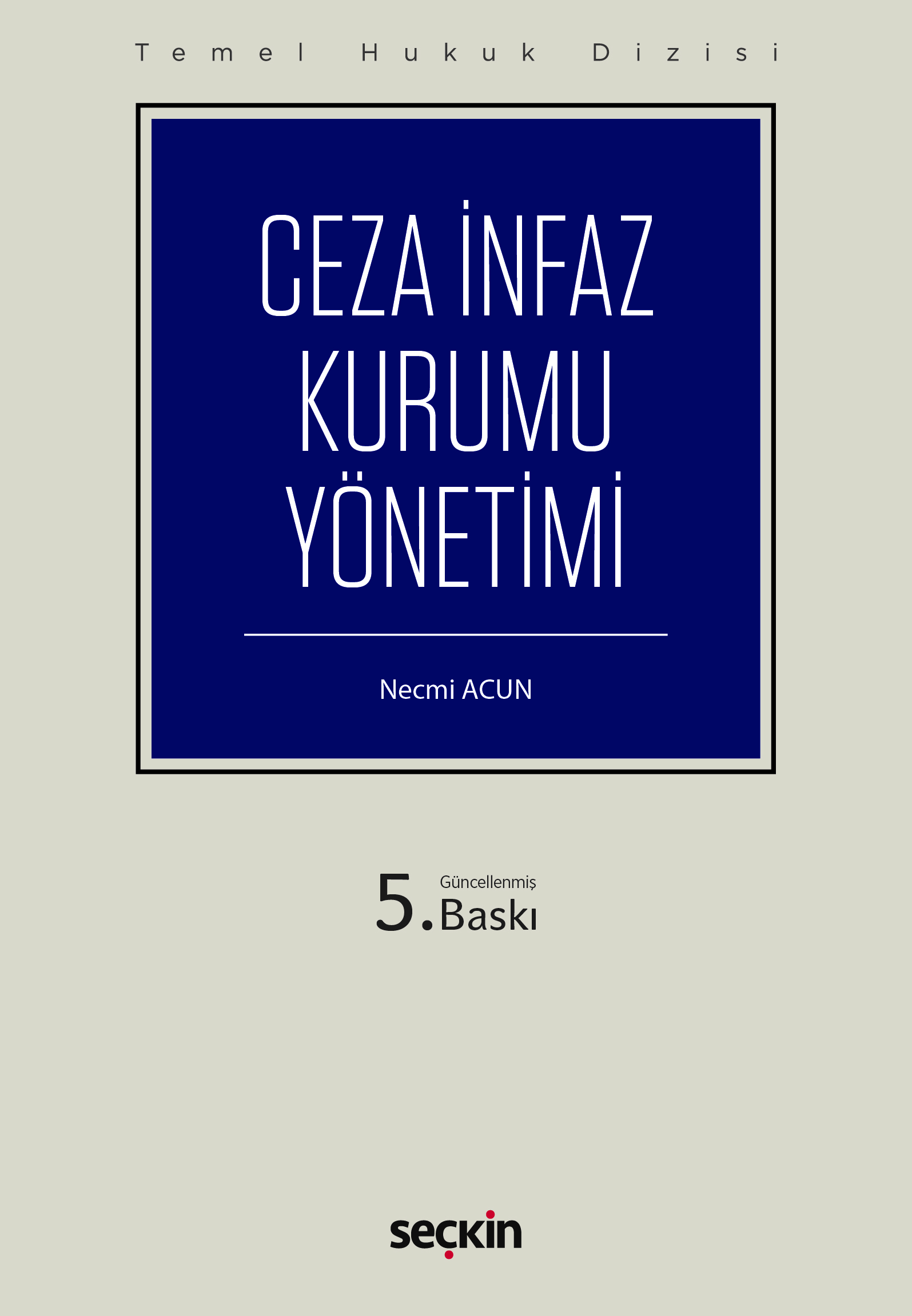 Seçkin Yayınevi Temel Hukuk Dizisi Ceza İnfaz Kurumu Yönetimi (THD)
