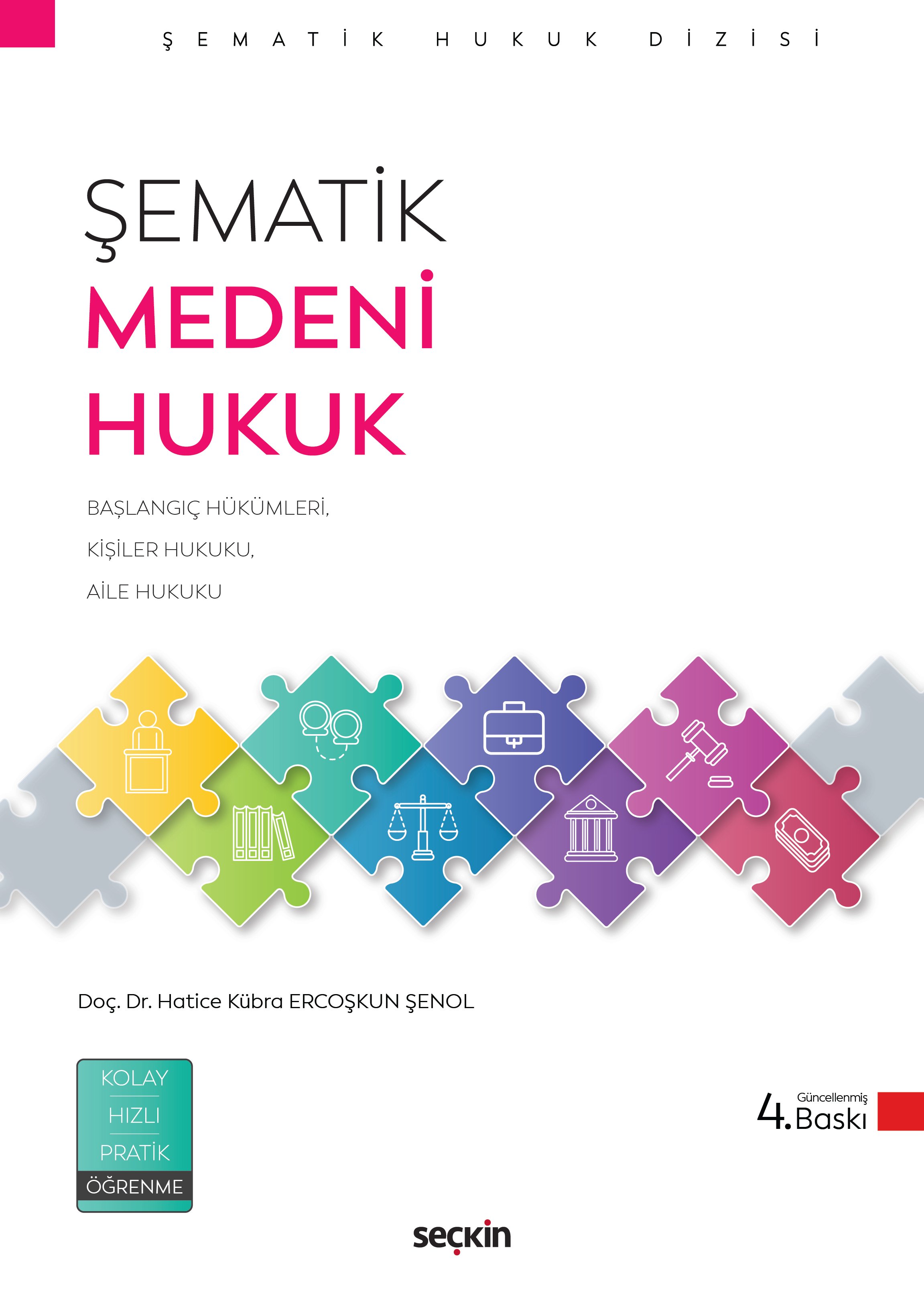 Seçkin Yayıncılık Şematik Medeni Hukuk Başlangıç Hükümleri Kişiler Hukuku ve Aile Hukuku (Hatice Kübra Ercoşkun Şenol)
