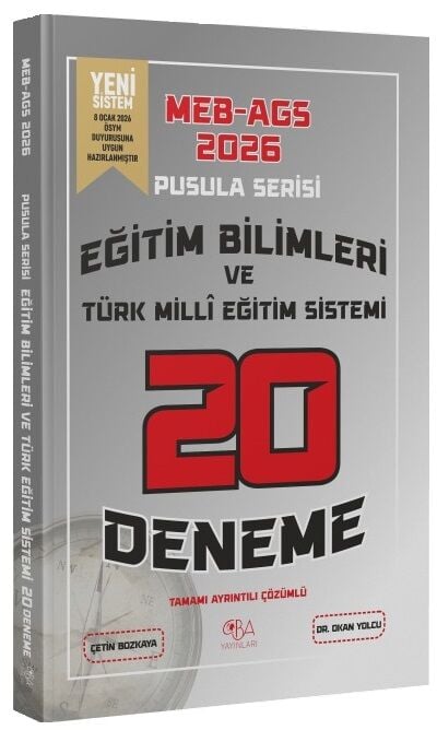 YENİ AGS - CBA Yayınları 2026 MEB-AGS Eğitim Bilimleri ve Türk Eğitim Sistemi 20 Deneme Çözümlü Pusula Serisi - Okan Yolcu CBA Yayınları